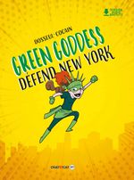 Green Goddess défend New York